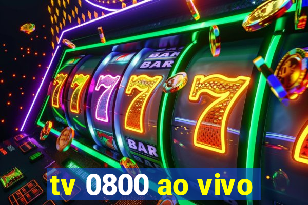 tv 0800 ao vivo